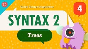 Crash Course Linguistics Syntax 2 - Trees