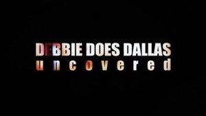 Image Debbie Does Dallas Uncovered