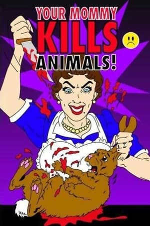 Poster di Your Mommy Kills Animals