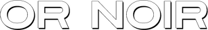 Or Noir