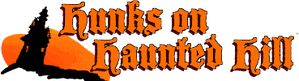 Hunks on Haunted Hill — Logos 2