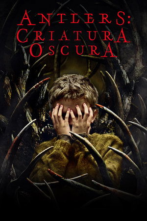 Poster Antlers: Criatura oscura 2021