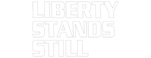 Liberty Stands Still