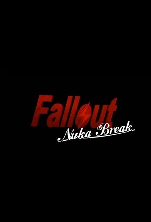 Fallout: Nuka Break Fallout: Nuka Break
