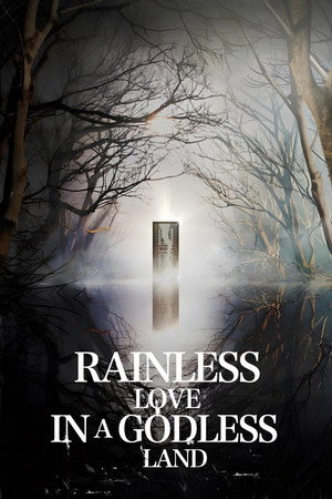 Rainless Love in a Godless Land