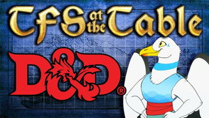 TFS at the Table Chapter 3: Symphony of the Fight!