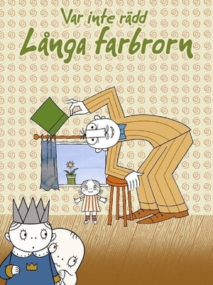 Poster Var inte rädd, Långa Farbrorn 2011