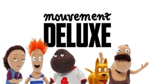 Mouvement Deluxe film complet