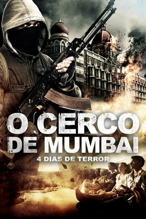 Assistir O Cerco de Mumbai - 4 Dias de Terror Online Grátis