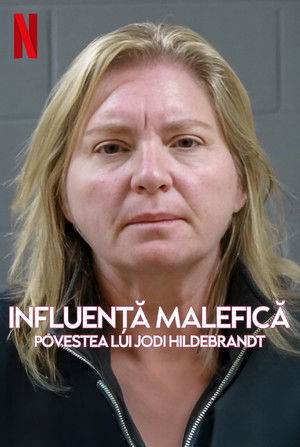 Evil Influencer: The Jodi Hildebrandt Story (2025)