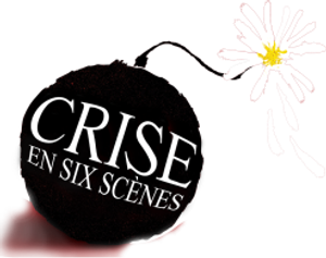 Crisis in Six Scenes