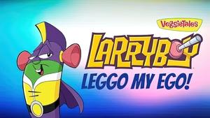 VeggieTales Larryboy The Cartoon Adventures: Leggo My Ego