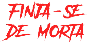 Finja-se de Morta