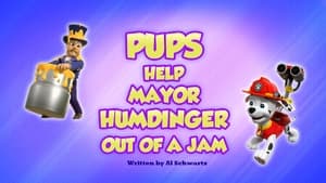 PAW Patrol Pups Help Mayor Humdinger Out of a Jam