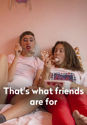 That's What Friends Are For 3