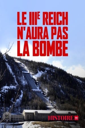 Le IIIe Reich n'aura pas la bombe (2018)