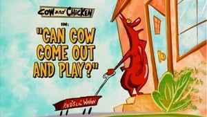 Cow and Chicken Can Cow Come out & Play?