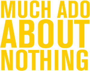 Much Ado About Nothing — Logos 1