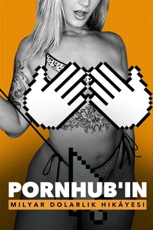 Poster Pornhub'ın Milyar Dolarlık Hikâyesi 2023