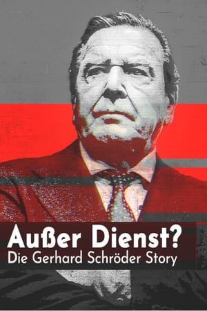 Image Außer Dienst? Die Gerhard Schröder Story