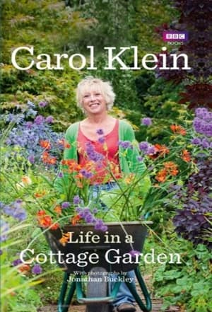 Life in a Cottage Garden with Carol Klein poster