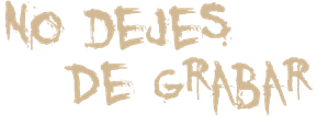 No dejes de grabar