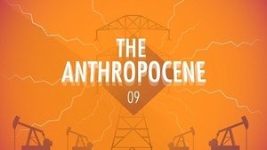 Crash Course Big History The Anthropocene and the Near Future