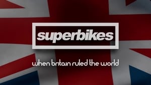 Superbikes: When Britain Ruled The World film complet