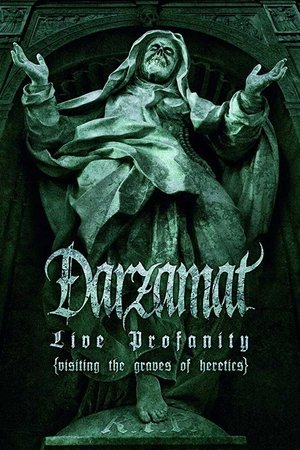 Poster Darzamat - Live Profanity (Visiting the Graves of Heretics) (2007)