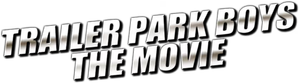 Trailer Park Boys: The Movie