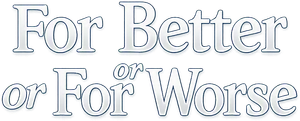 For Better or For Worse