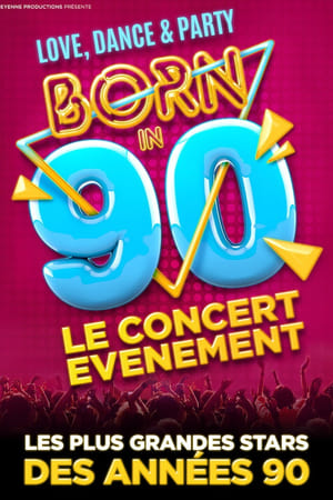 Poster Born in 90 - Le concert événement 2021