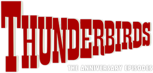 Thunderbirds: The Anniversary Episodes