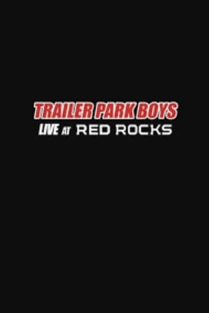 Poster Trailer Park Boys: Live at Red Rocks (2020)