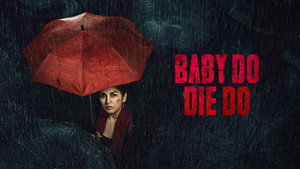 Baby Do Die Do