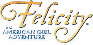 Felicity: An American Girl Adventure