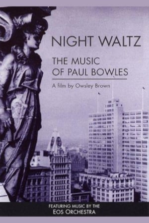Night Waltz: The Music of Paul Bowles poster
