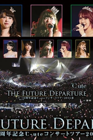 Image ℃-ute 2015 Spring 9→10 Shuunen Kinen ~The Future Departure~