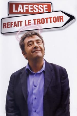 Poster Lafesse : Lafesse refait le trottoir (2004)
