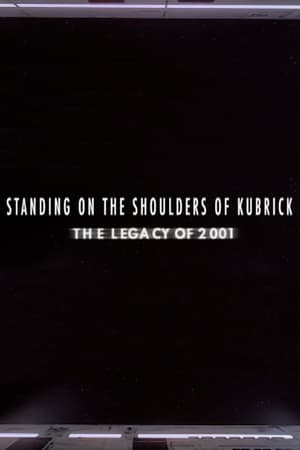 Standing on the Shoulders of Kubrick: The Legacy of 2001 poster