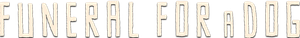 Funeral for a Dog — Logos 1