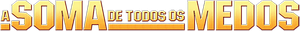 A Soma de Todos os Medos