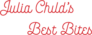 Julia Child: Best Bites