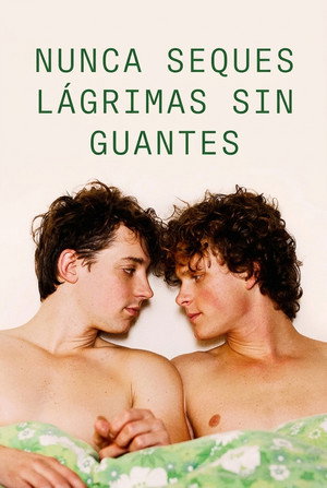 Nunca seques lágrimas sin guantes