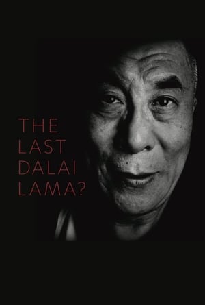 Poster The Last Dalai Lama? 2017