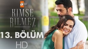 Kimse Bilmez: 1×13