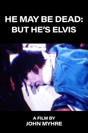 Póster de He May Be Dead: But He's Elvis