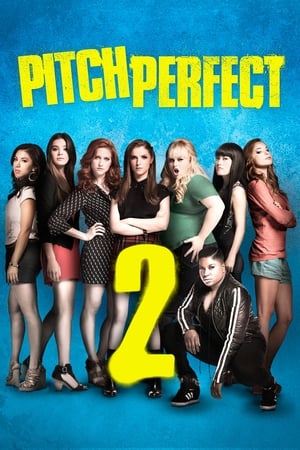 Pitch Perfect 2 - Movie poster