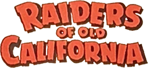 Raiders of Old California