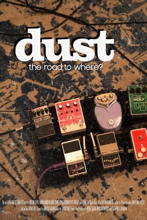 dust: the road to where? film complet